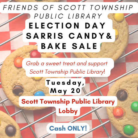 The Friends of the Library are hosting an Election Day Bake & Sarris Candy Sale.  Stop by the lobby of the Municipal Building for great baked goods & Sarris selection!  You can help your library by purchasing sweet treats!  Volunteers needed: scottcomments@scottlibrary.org.